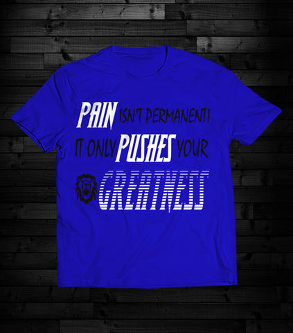 Pain Pushes Greatness