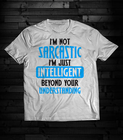 Sarcastic and Intelligent